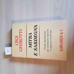 MITRA E SARDEGNA guida al sequestro di persona GIGI GHIROTTI 1968 LONGANESI