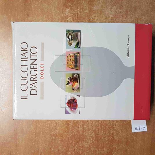 Il CUCCHIAIO D'ARGENTO 6 volumi DOLCI + cofanetto EDITORIALE DOMUS 2006 -  Libro Usato - Editoriale Domus 
