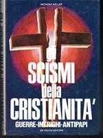 Scismi della cristianità Guerre - intrighi - antipapi