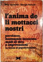 L' anima de li mortacci nostri Parolacce, bestemmie inventate, modi di dire e imprecazioni in bocca al popolo romano