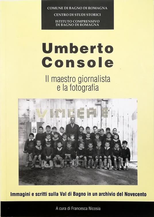 Umberto Console Il maestro giornalista e la fotografia Immagini e