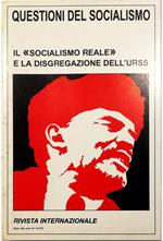 Questioni del socialismo Rivista internazionale Il «socialismo reale» e la disgregazione dell'URSS