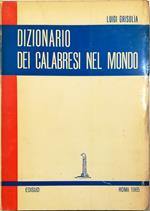 Dizionario dei calabresi nel mondo Repertorio biografico