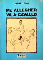 Mr. Allegher va a cavallo