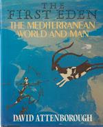The first Eden . The Mediterranean World and Man
