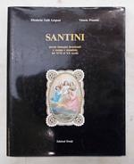 Santini piccole immagini devozionali a stampa e manufatte dal XVII al XX secolo