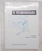 Il Kilimangiaro. Monografia geografico-alpinistica