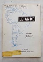 Le Ande. Monografia geografico - alpinistica