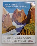 Camarade prend ton verre. Storia delle guide di Courmayeur