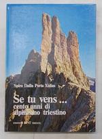 Se tu vens... Cento anni di alpinismo triestino