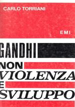 Gandhi Non Violenza E Sviluppo