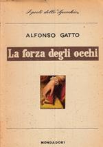 forza degli occhi. Poesie (1950-1953)