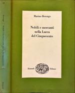 Nobili e mercanti nella Lucca del Cinquecento