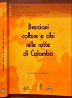 Bresciani colture e cibi sulle rotte di Colombo