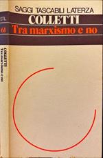 Tra marxismo e no