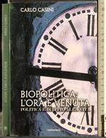 Biopolitica: L'ora è venuta