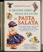 Il grande libro delle sculture di Pasta Salata