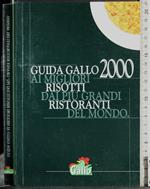 Guida Gallo migliori risotti dai grandi ristoranti del mondo2000