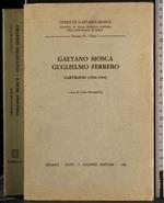 Gaetano Mosca. Guglielmo Ferrero. Carteggio