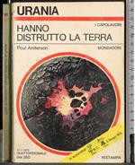 Hanno distrutto la Terra