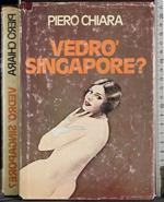 Vedrò Singapore?