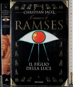 Il romanzo di Ramses. Il figlio della luce