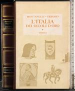 L' Italia dei secoli d'oro. Vol 1