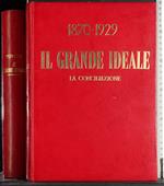 Il grande ideale. La conciliazione. 1870-1929