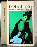 The marquis de Sade. A biography