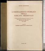 L' ordinamento pubblico nella Toscana Medievale