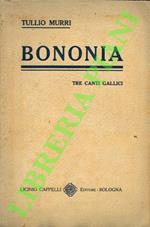 Bononia. Tre canti gallici