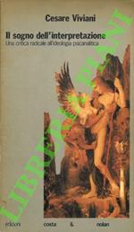 Il sogno dell’interpretazione. Una critica radicale all’ideologia psicanalitica