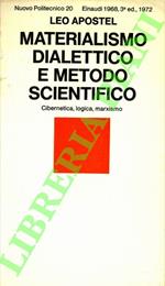 Materialismo dialettico e metodo scientifico. Cibernetica, logica, marxismo