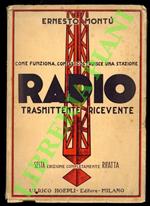 Come funziona e come si costruisce una stazione per la ricezione e trasmissione radio telegrafica - telefonica. Teoria - pratica - dati costruttivi.