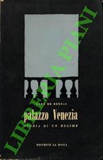 Palazzo Venezia. Storia di un regime