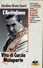 L’arcitaliano. Vita di Curzio Malaparte