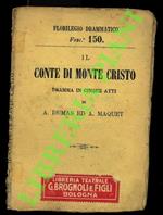 Il Conte di Monte Cristo. Dramma in cinque atti. Libera versione e riduzione di Luigi Enrico Tettoni. Parte seconda