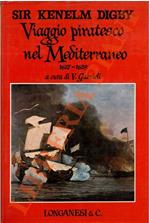 Viaggio piratesco nel Mediterraneo. 1627-1629.