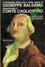 Compendio della vita e delle gesta di Giuseppe Balsamo denominato il Conte Cagliostro