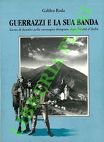 Guerrazzi e la sua banda. Storia di banditi nella montagna bolognese dopo l’unità d’Italia