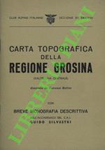 Carta topografica della Regione Grosina (Valtellina Centrale). Con breve monografia descrittiva di Guido Silvestri