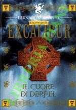 Il romanzo di Excalibur. Il cuore di Derfel