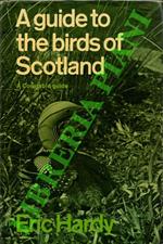 A Guide to the Birds of Scotland. A Constable Guide