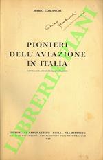 Pionieri dell'aviazione in Italia. Con rare e storiche illustrazioni
