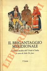 Il brigantaggio meridionale. Cronaca inedita dell’Unità d’Italia