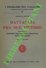 Battaglia fra due vittorie. PRECEDUTO DA: SUCKERT Curzio: Ragguaglio sullo stato degli intellettuali rispetto al fascismo