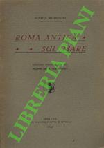 Roma antica sul mare. Edizione speciale per gli alunni del R. Liceo Tasso di Roma.