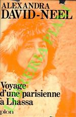 Voyage d’une parisienne à Lhassa. A pied et en mendiant de la Chine à l’Inde à travers le Thibet