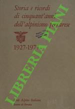 Storia e ricordi di cinquant’anni dell’alpinismo ferrarese. 1927-1977