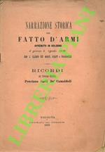 Narrazione storica del fatto d'armi avvenuto in Bologna il giorno 8 agosto 1848 con l'elenco dei morti, feriti e prigionieri. Ricordi